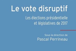 Les élections de 2017: un vote disruptif